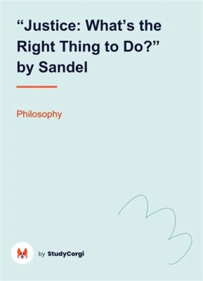  「Justice: What’s The Right Thing To Do? 」：倫理哲学の迷宮を力強く切り開く、現代社会への問いかけ